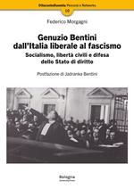 Genuzio Bentini dall’Italia liberale al fascismo. Socialismo, libertà civili e difesa dello Stato di diritto