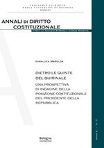 Dietro le quinte del Quirinale. Una prospettiva di indagine della posizione costituzionale del Presidente della Repubblica
