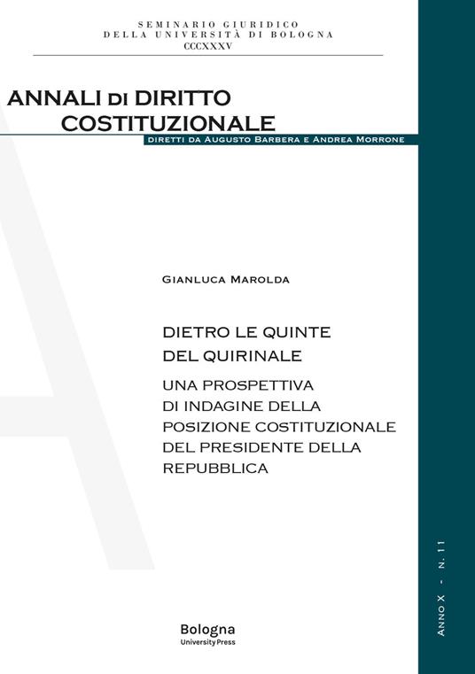 Dietro le quinte del Quirinale. Una prospettiva di indagine della posizione costituzionale del Presidente della Repubblica - Gianluca Marolda - copertina