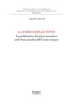 La forma delle fonti. La problematica del potere normativo nello Stato membro dell'Unione europea