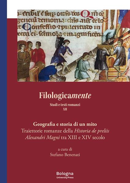 Filologicamente. Studi e testi romanzi. Vol. 12: Traiettorie romanze della Historia de preliis Alexandri Magni tra XIII e XIV secolo - copertina
