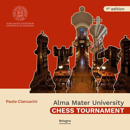 Alma Mater University Chess Tournament - Paolo Ciancarini - copertina
