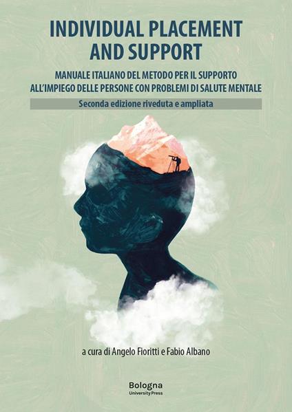 Individual Placement and Support. Manuale italiano del metodo per il supporto all'impiego delle persone con problemi di salute mentale. Ediz. riveduta e ampliata - copertina