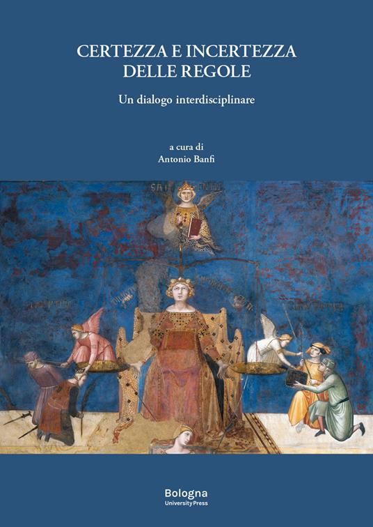 Certezza e incertezza delle regole. Un dialogo interdisciplinare - copertina
