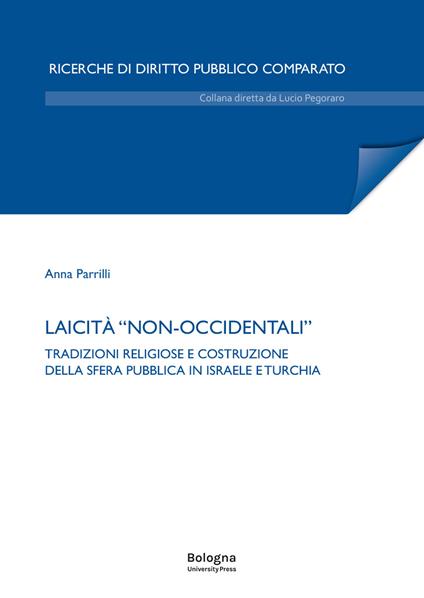 Laicità «non-occidentali». Tradizioni religiose e costruzione della sfera pubblica in Israele e Turchia - Anna Parrilli - copertina
