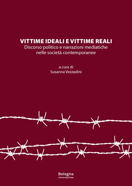 Vittime ideali e vittime reali. Discorso politico e narrazioni mediatiche nelle società contemporanee - copertina