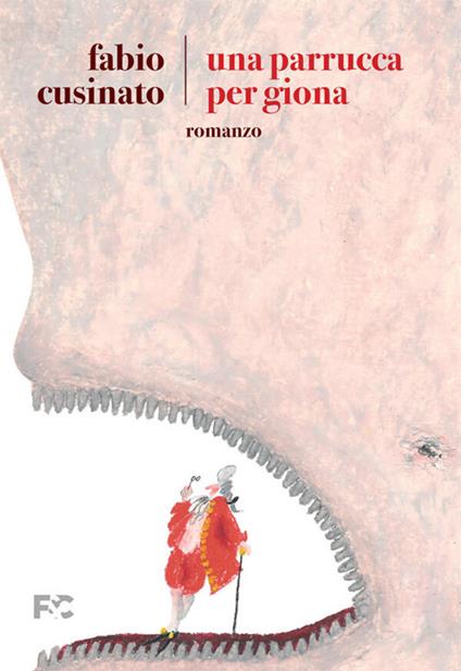 Una parrucca per Giona - Fabio Cusinato - copertina