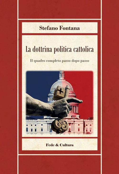 La dottrina politica cattolica - Stefano Fontana - copertina