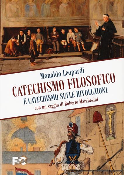 Catechismo filosofico e catechismo sulle rivoluzioni - Monaldo Leopardi - copertina