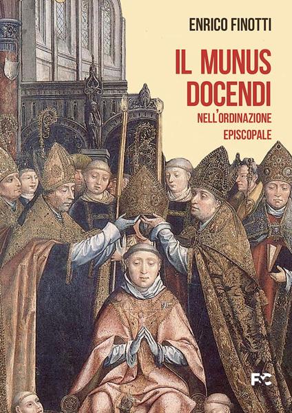 Il munus docendi nell'ordinazione episcopale - Enrico Finotti - copertina