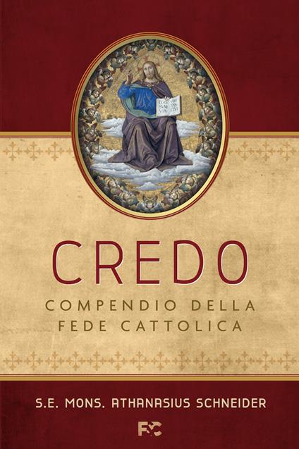 Credo. Compendio della Fede Cattolica - Athanasius Schneider - copertina