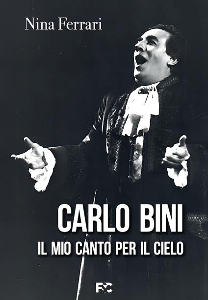 Carlo Bini. Il mio canto per il cielo - Nina Ferrari - copertina