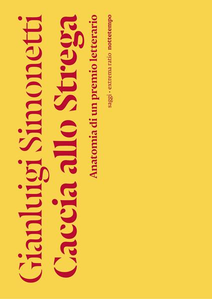 Caccia allo Strega. Anatomia di un premio letterario - Gianluigi Simonetti - copertina