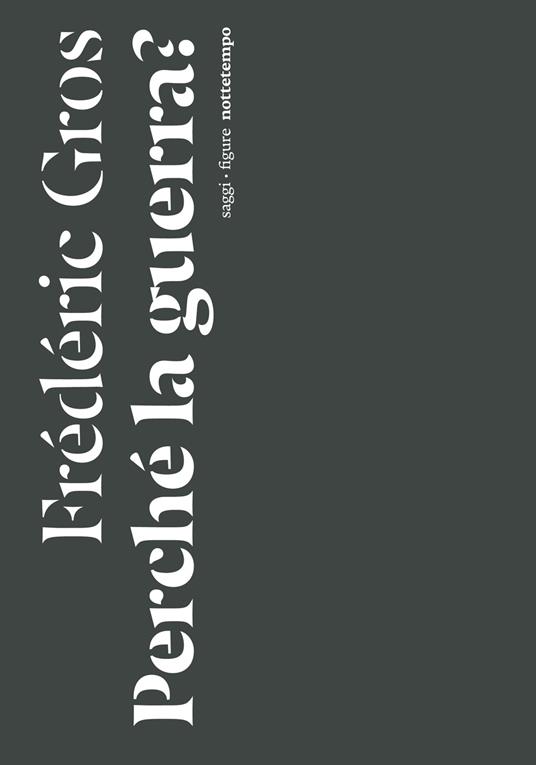 Perché la guerra? - Frédéric Gros - copertina