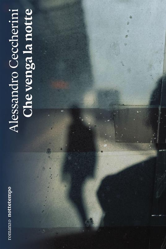 Che venga la notte - Alessandro Ceccherini - ebook