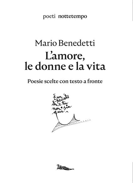 L'amore, le donne e la vita. Poesie scelte. Testo spagnolo a fronte. Ediz. bilingue - Mario Benedetti - copertina