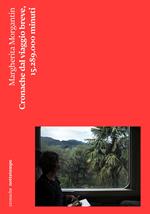 Cronache dal viaggio breve. 15.289.000 minuti