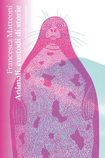 Animali, custodi di storie - Francesca Matteoni - ebook