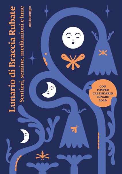 Lunario di Braccia Rubate. Sentieri, semine, meditazioni e lune. Con poster calendario lunare 2026 - copertina