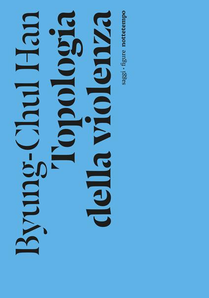 Topologia della violenza. Nuova ediz. - Byung-Chul Han - copertina