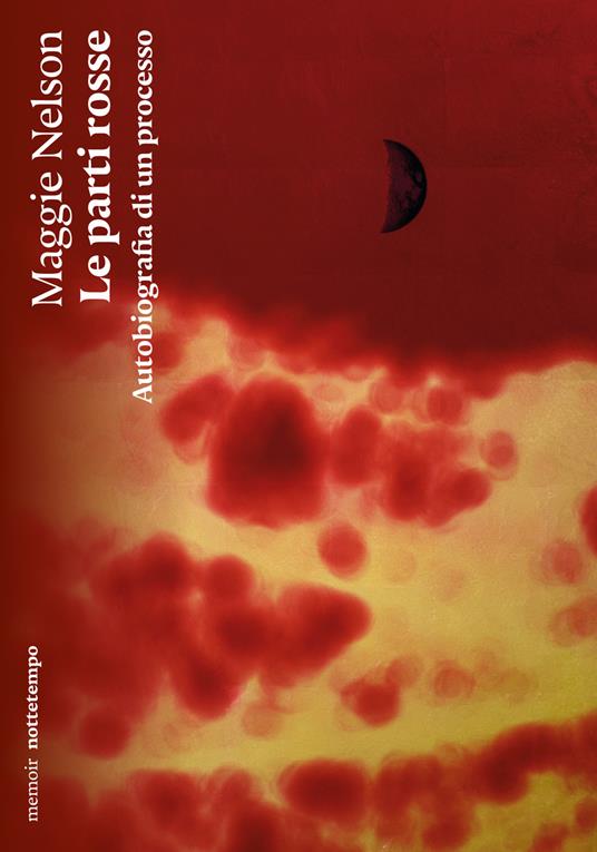 Le parti rosse. Autobiografia di un processo - Maggie Nelson - copertina
