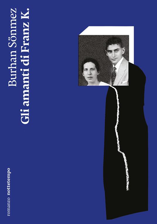 Gli amanti di Franz K. - Burhan Sönmez - copertina