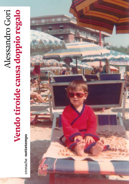 Vendo tiroide causa doppio regalo - Alessandro Gori - copertina