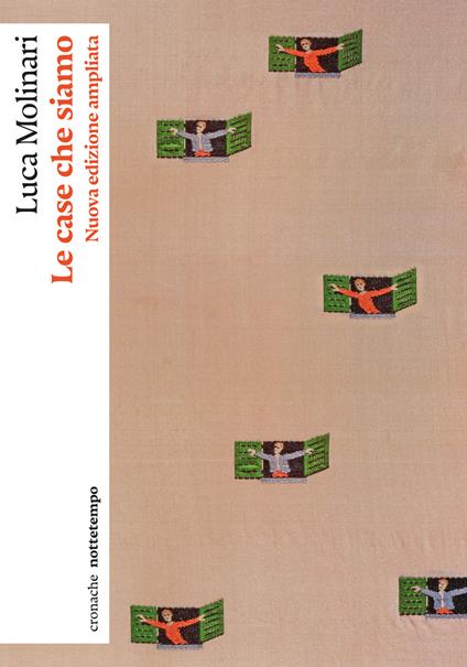 Le case che siamo. Nuova ediz. - Luca Molinari - copertina