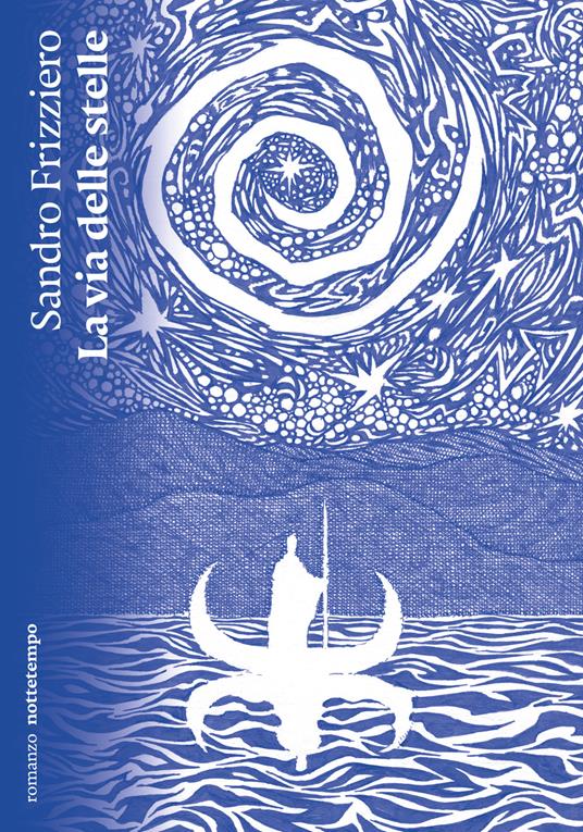 Copertina del libro La via delle stelle di Sandro Frizziero