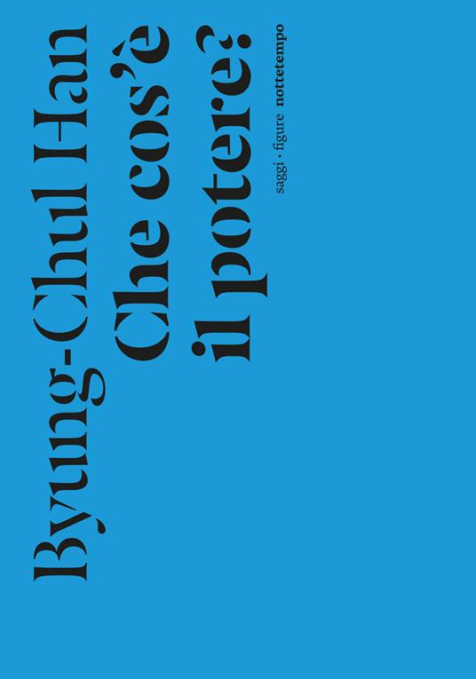 Che cos'è il potere? - Byung-Chul Han - copertina