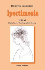 Ipertimesia. HSAM Highly Superior Autobiographical Memory
