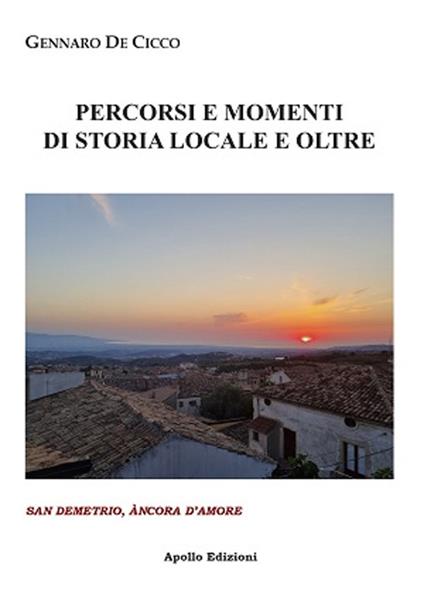 Percorsi e momenti di storia locale e oltre. San Demetrio, àncora d'amore - Gennaro De Cicco - copertina