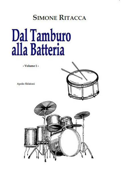 Dal tamburo alla batteria. Vol. 1 - Simone Ritacca - copertina