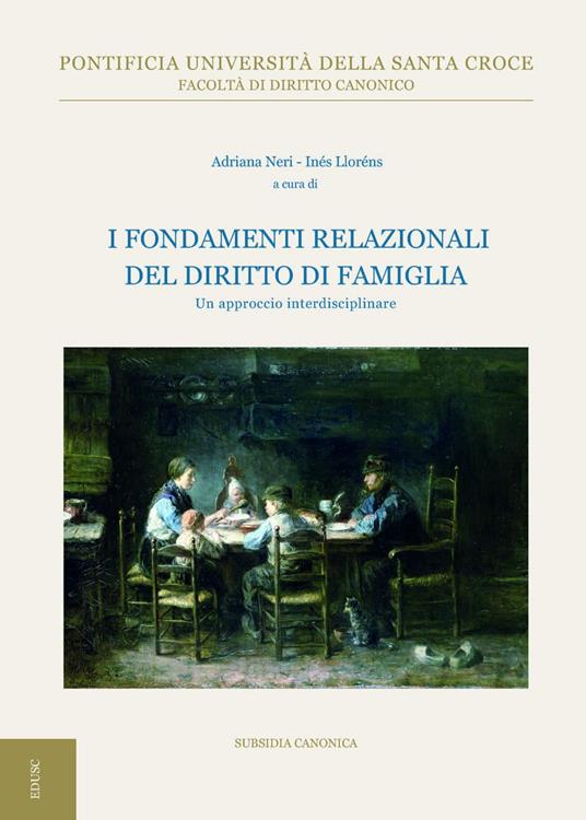 I fondamenti relazionali del diritto di famiglia. Un approccio interdisciplinare - Adriana Neri,Inés Lloréns - ebook
