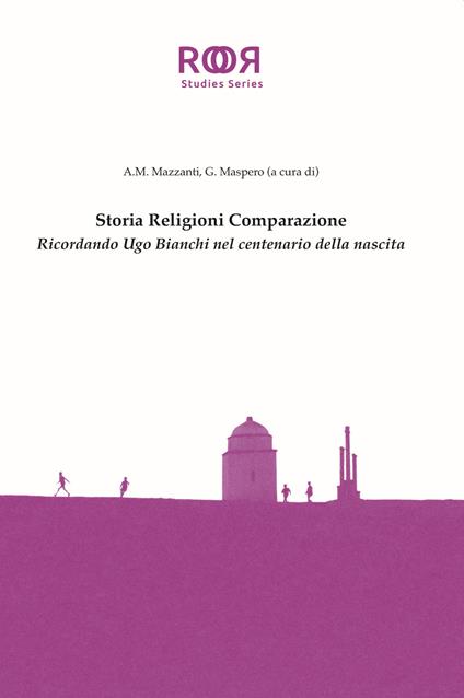 Storia religioni comparazione. Ricordando Ugo Bianchi nel centenario della nascita - copertina