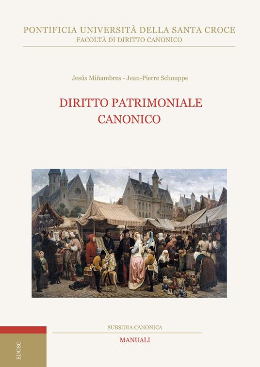 Diritto patrimoniale canonico - Jesús Miñambres,Jean-Pierre Schouppe - copertina