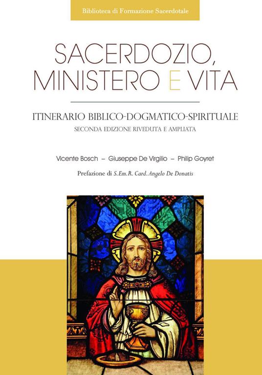 Sacerdozio, ministero e vita. Itinerario biblico-dogmatico-spirituale - Vicente Bosch,Giuseppe De Virgilio,Philip Goyret - ebook
