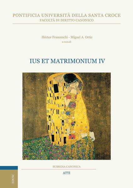 Ius et matrimonium. Vol. 4 - Héctor Franceschi,Miguel Angel Ortiz - copertina