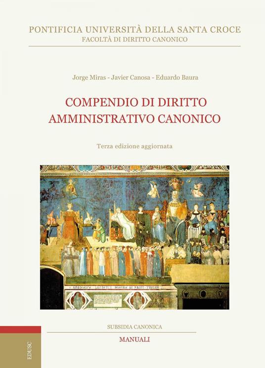Compendio di diritto amministrativo canonico - Eduardo Baura,Javier Canosa,Jorge Miras - ebook