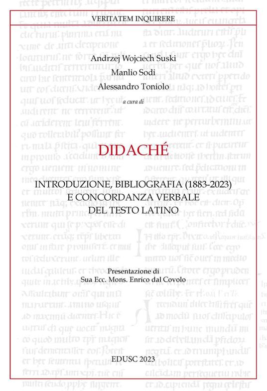 Didaché. Introduzione, bibliografia (1883-2023) e concordanza verbale del testo latino - Manlio Sodi,Andrzej Wojciech Suski,Alessandro Toniolo - ebook