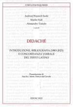Didaché. Introduzione, bibliografia (1883-2023) e concordanza verbale del testo latino