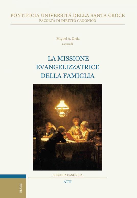 La missione evangelizzatrice della famiglia - Miguel A. Ortiz - ebook