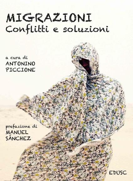 Migrazioni. Conflitti e soluzioni - Antonino Piccione - ebook