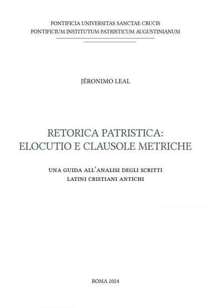 Retorica patristica. Elocutio e clausole metriche - Jeronimo Leal - ebook