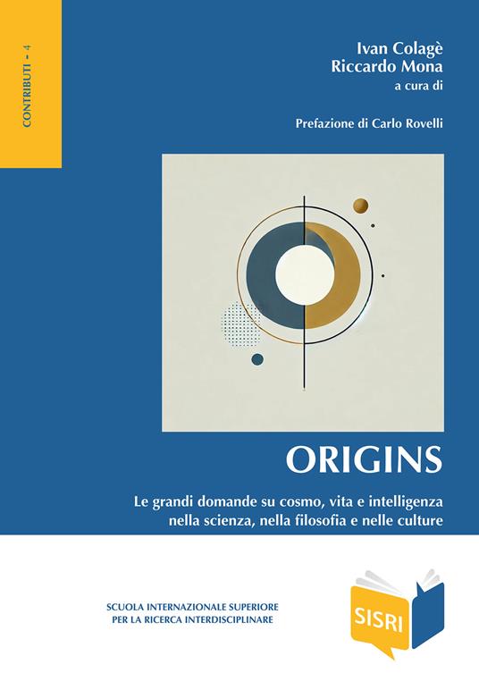 Origins. Le grandi domande su cosmo, vita e intelligenza nella scienza, nella filosofia e nelle culture - copertina
