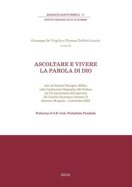 Ascoltare e vivere la parola di Dio. Atti del Festival Teologico-Biblico sulla Costituzione Dogmatica Dei Verbum (Sanremo, 28 agosto-2 settembre 2023) - Giuseppe De Virgilio,Thomas Toffetti Lucini - ebook