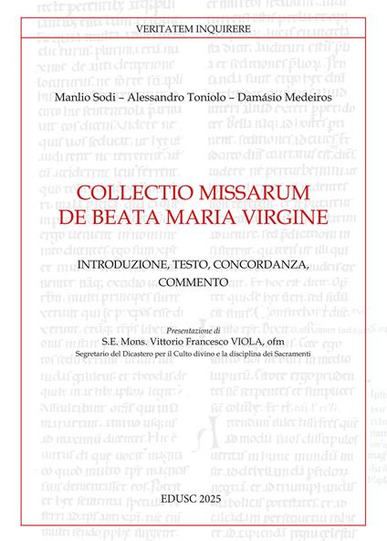 Collectio missarum de Beata Maria Virgine. Introduzione, testo, concordanza, commento - Manlio Sodi,Alessandro Toniolo,Medeiros Damásio - copertina
