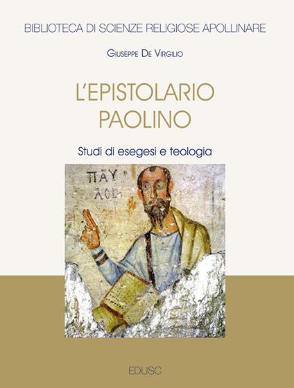 L'Epistolario paolino. Studi di esegesi e teologia - Giuseppe De Virgilio - copertina