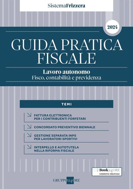 Guida pratica fiscale. Lavoro autonomo: fisco, contabilità e previdenza 2024 - Roberta Coser,Carlo Delladio,Michela Zeme - copertina
