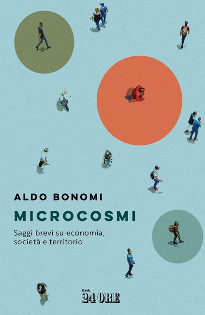 Microcosmi. Saggi brevi su economia, società territorio - Aldo Bonomi - copertina